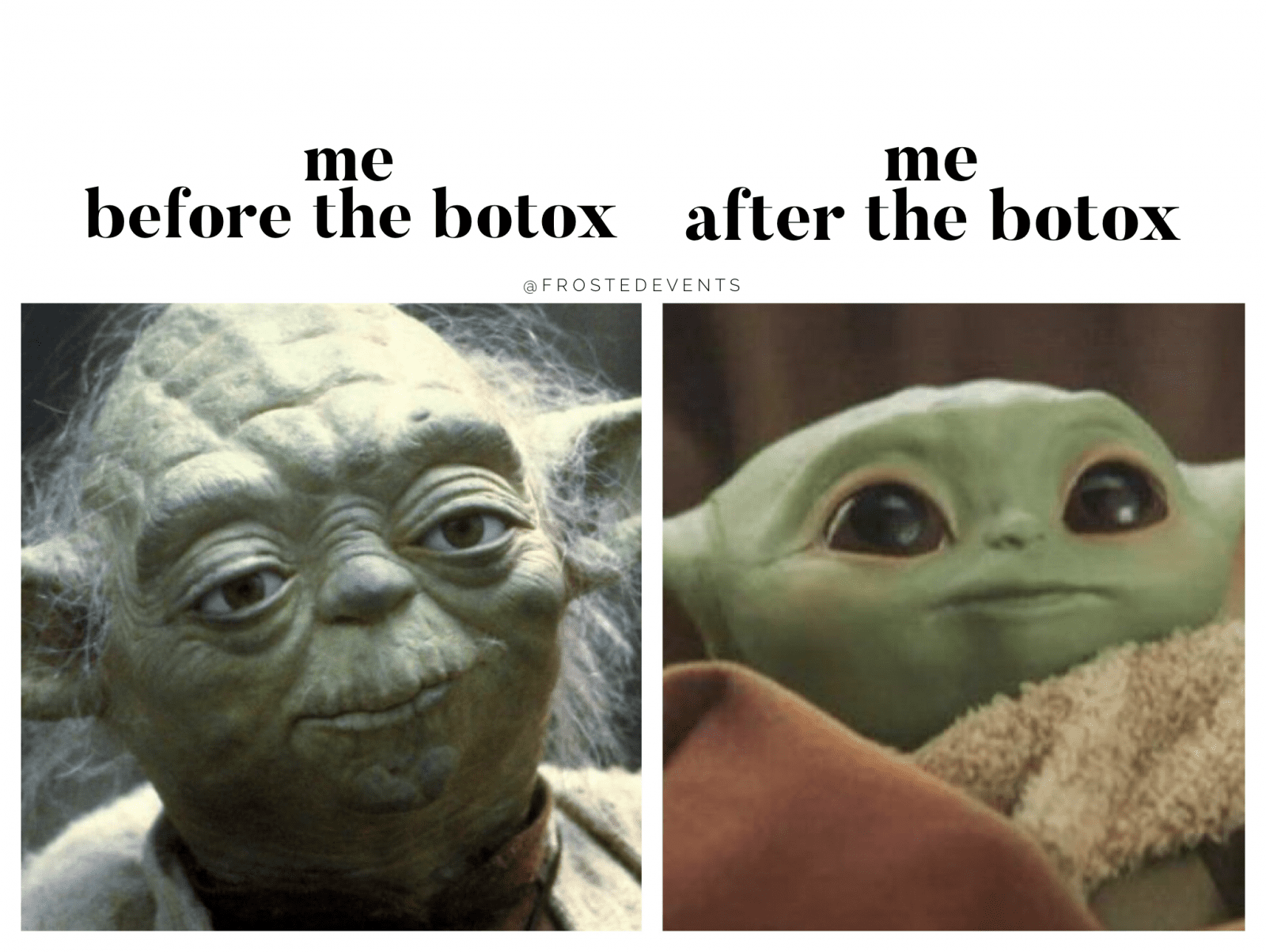 Baby Yoda Memes Botox meme @frostedevents Misty Nelson , Disney blogger 